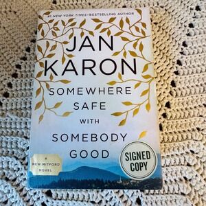 Jan Karon Signed Somewhere Safe with Somebody Good Mitford Hardcover Book Signed